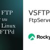 การติดตั้ง FTP Server บน Rocky Linux ด้วย VSFTPd